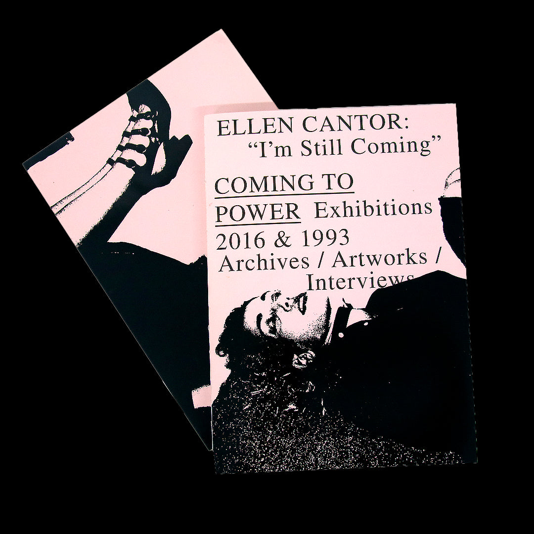 Ellen Cantor: “I’m Still Coming” COMING TO POWER 2016 & 1996