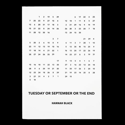 Tuesday or September or The End by Hannah Black