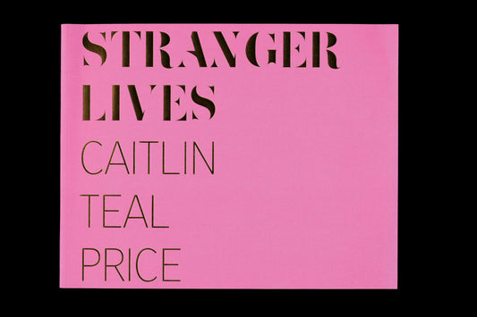Stranger Lives by Caitlin Teal Price